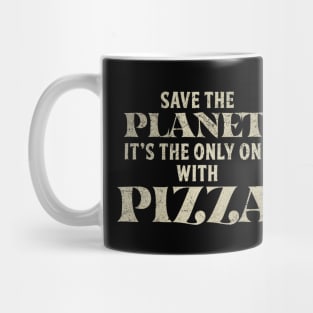 Save The Planet Pizza Lover Mug